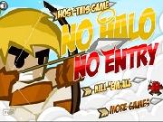 No Halo No Entry