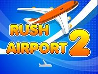 Rush Airport 2